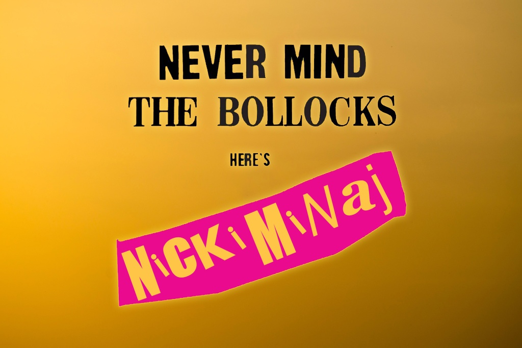 Never Mind The Bollocks here's Nicki Minaj